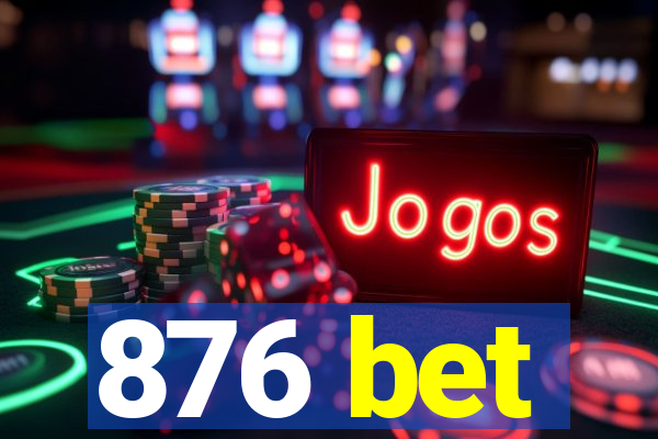 876 bet