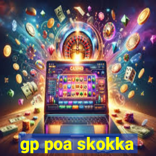 gp poa skokka