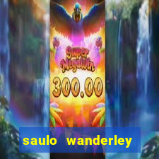 saulo wanderley filho fortuna
