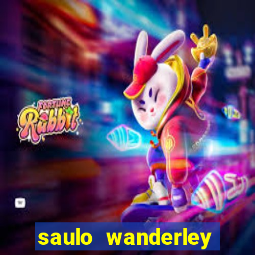 saulo wanderley filho fortuna