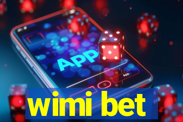 wimi bet