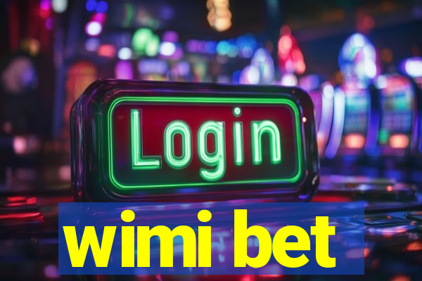 wimi bet