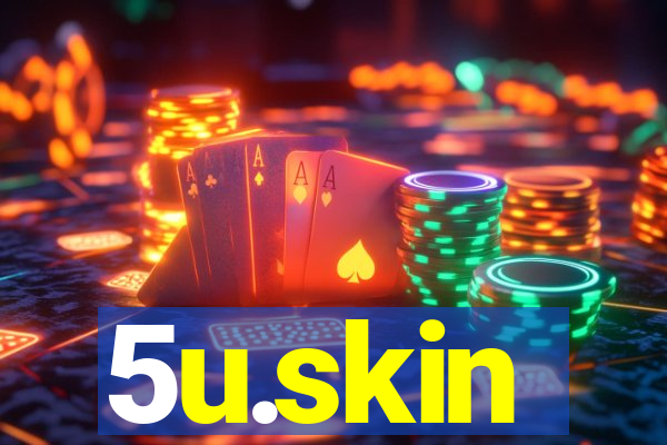 5u.skin