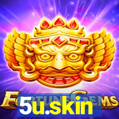 5u.skin
