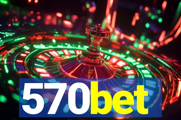 570bet