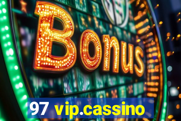 97 vip.cassino