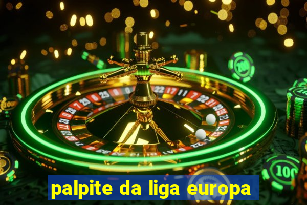 palpite da liga europa