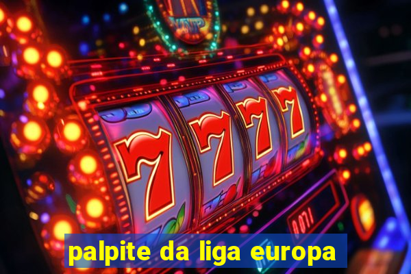 palpite da liga europa