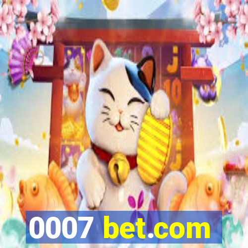 0007 bet.com