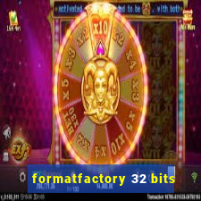 formatfactory 32 bits