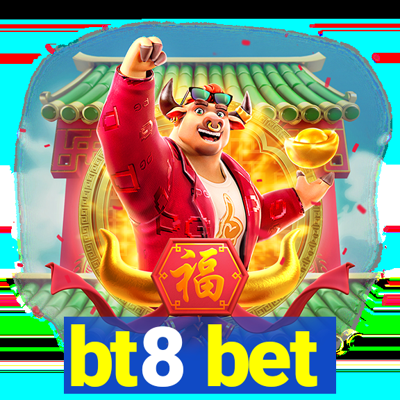 bt8 bet