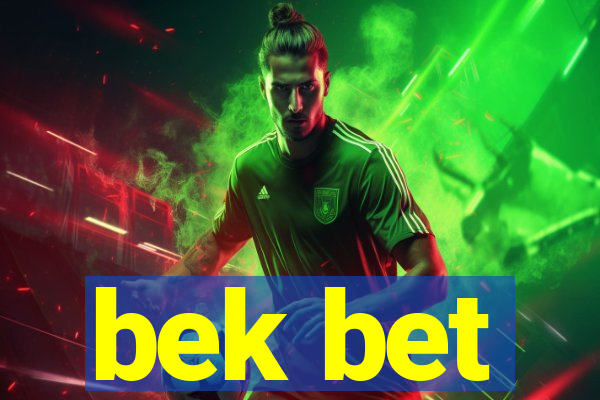 bek bet