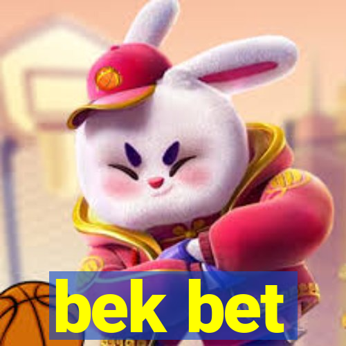 bek bet
