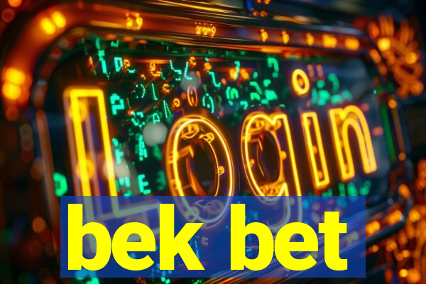 bek bet
