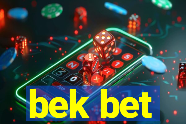 bek bet