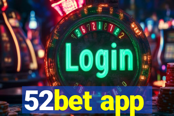 52bet app