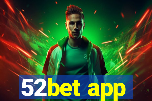 52bet app
