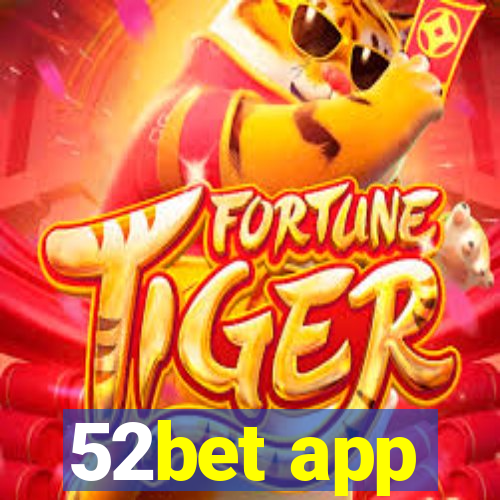 52bet app