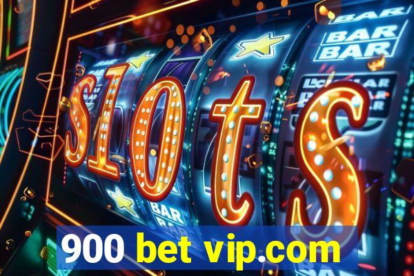 900 bet vip.com