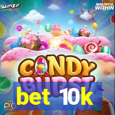 bet 10k