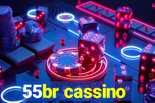 55br cassino