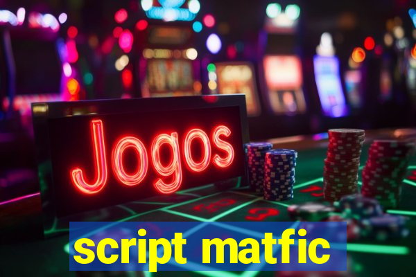 script matfic
