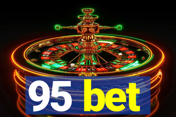 95 bet