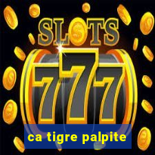 ca tigre palpite