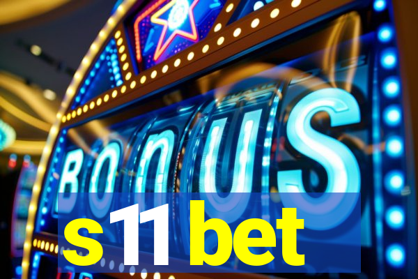 s11 bet