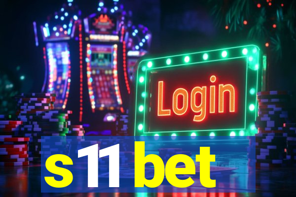 s11 bet