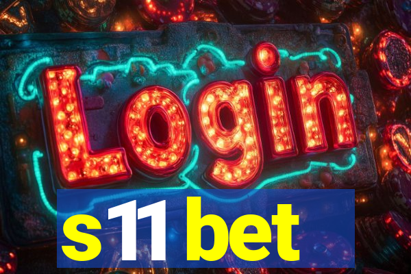 s11 bet