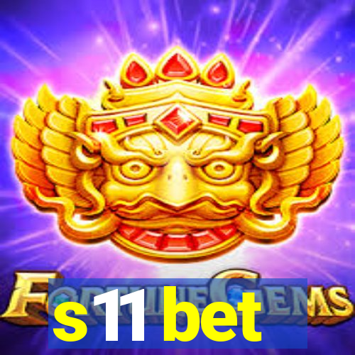 s11 bet