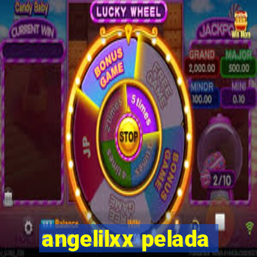 angelilxx pelada