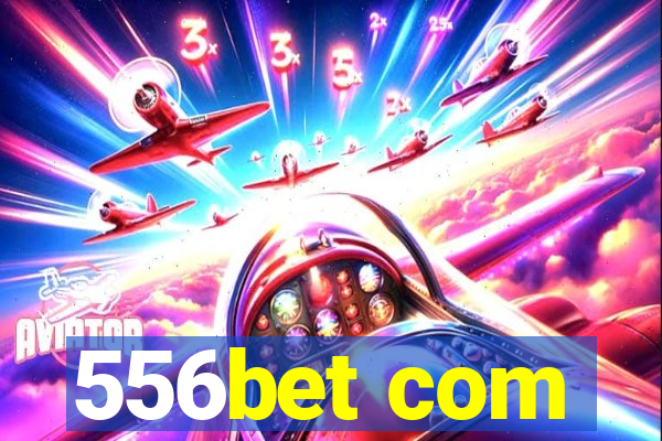556bet com