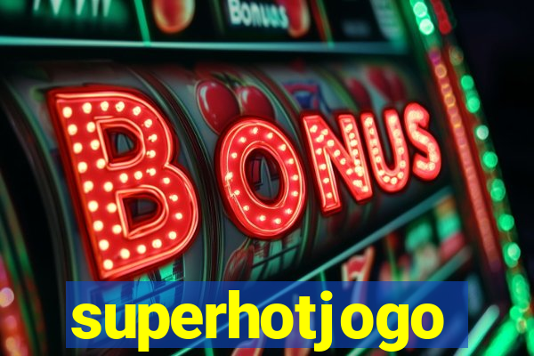 superhotjogo