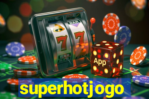 superhotjogo