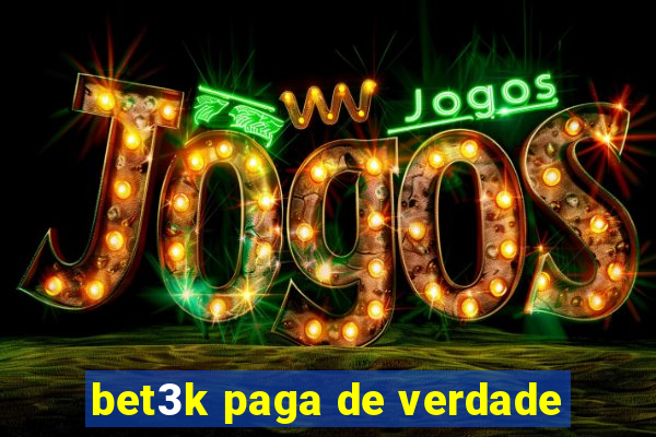 bet3k paga de verdade