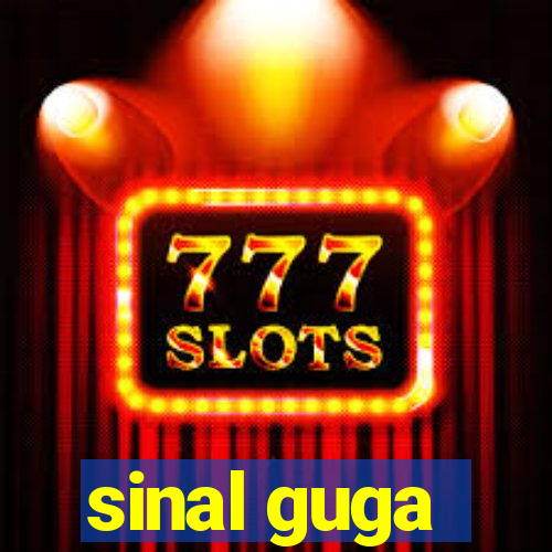 sinal guga