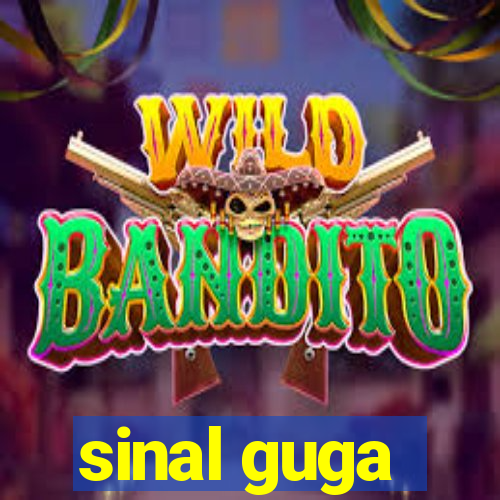 sinal guga