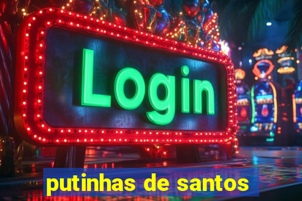 putinhas de santos