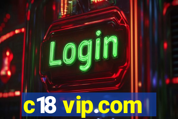 c18 vip.com