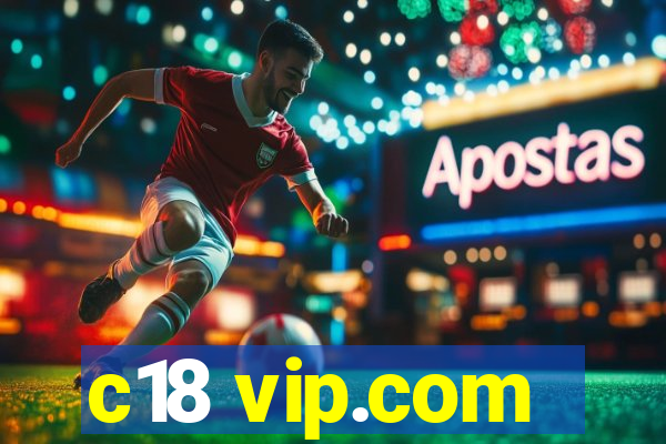 c18 vip.com