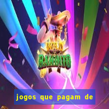 jogos que pagam de verdade sem precisar depositar