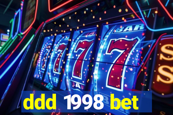 ddd 1998 bet