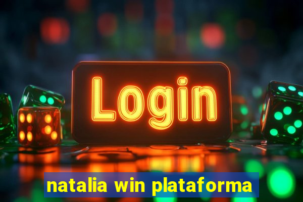 natalia win plataforma