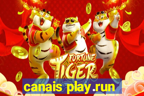 canais play.run