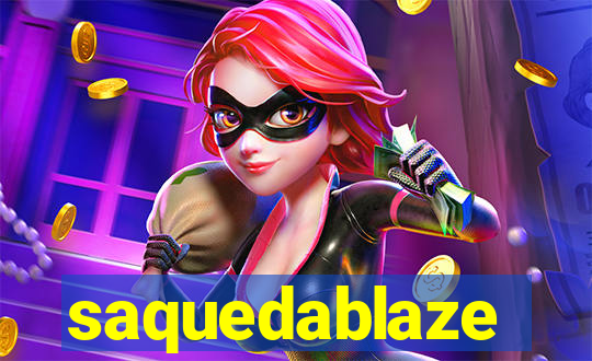 saquedablaze