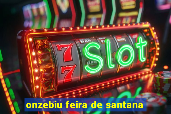 onzebiu feira de santana