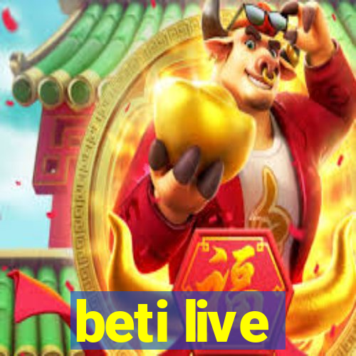 beti live