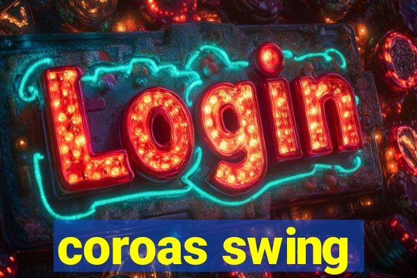 coroas swing